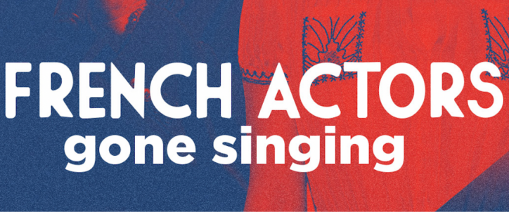 french_actors_gone_singing_what_the_france