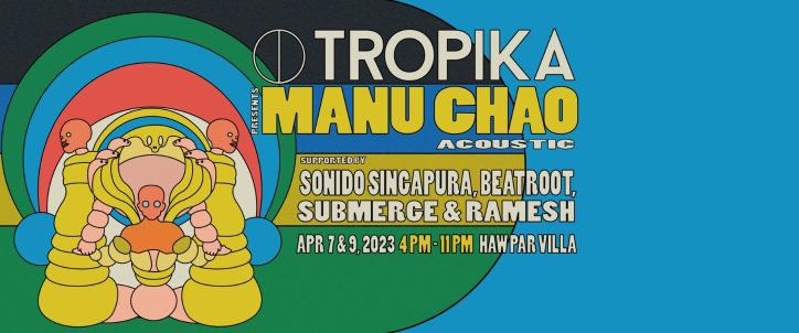 Manu Chao Tropika Singapore